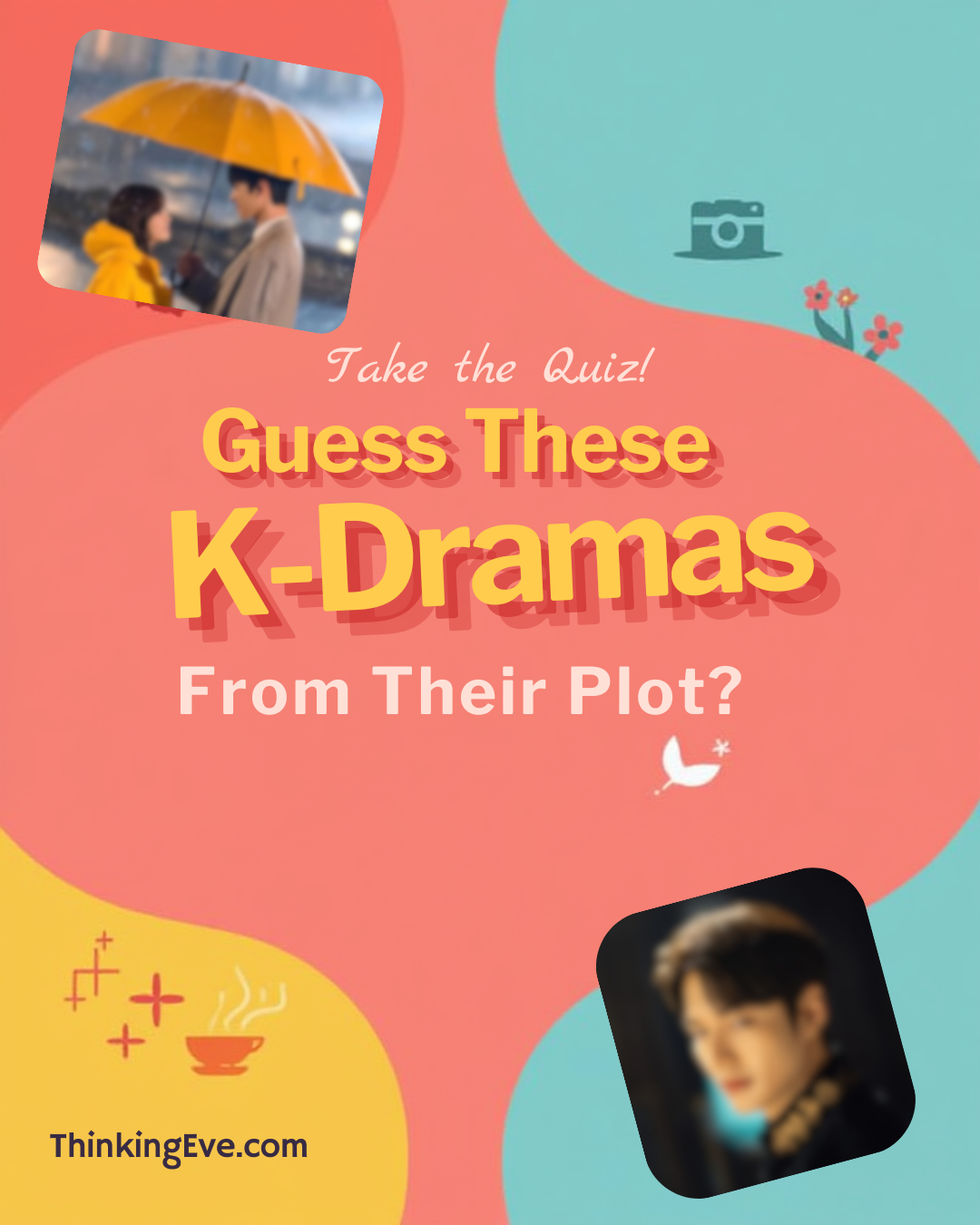 Their Plot Can You Guess These Popular K-Dramas From Their Plot? - ThinkingEve